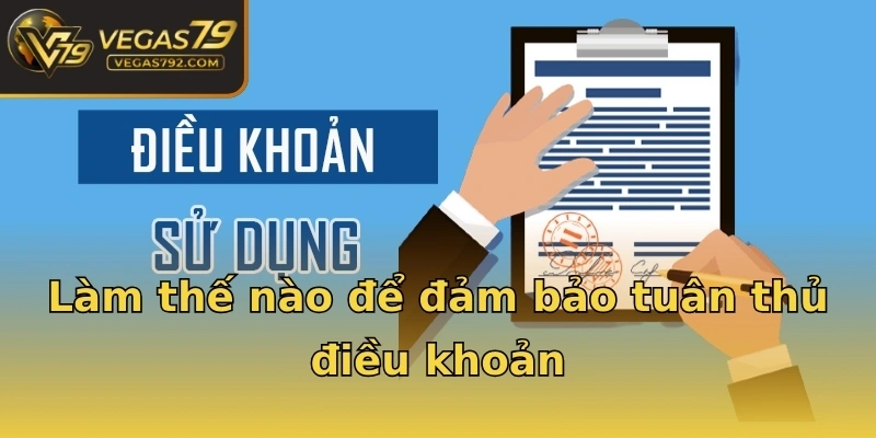 Làm thế nào để đảm bảo tuân thủ điều khoản