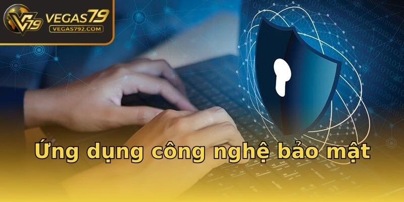 Ứng dụng công nghệ bảo mật